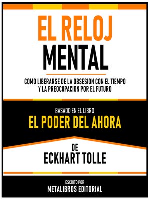 cover image of El Reloj Mental--Basado En El Libro El Poder Del Ahora  De Eckhart Tolle